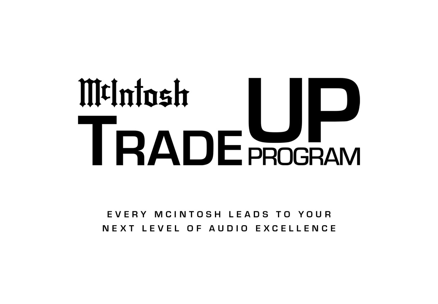 Introducing McIntosh's New Trade Up Program! - Audio Excellence